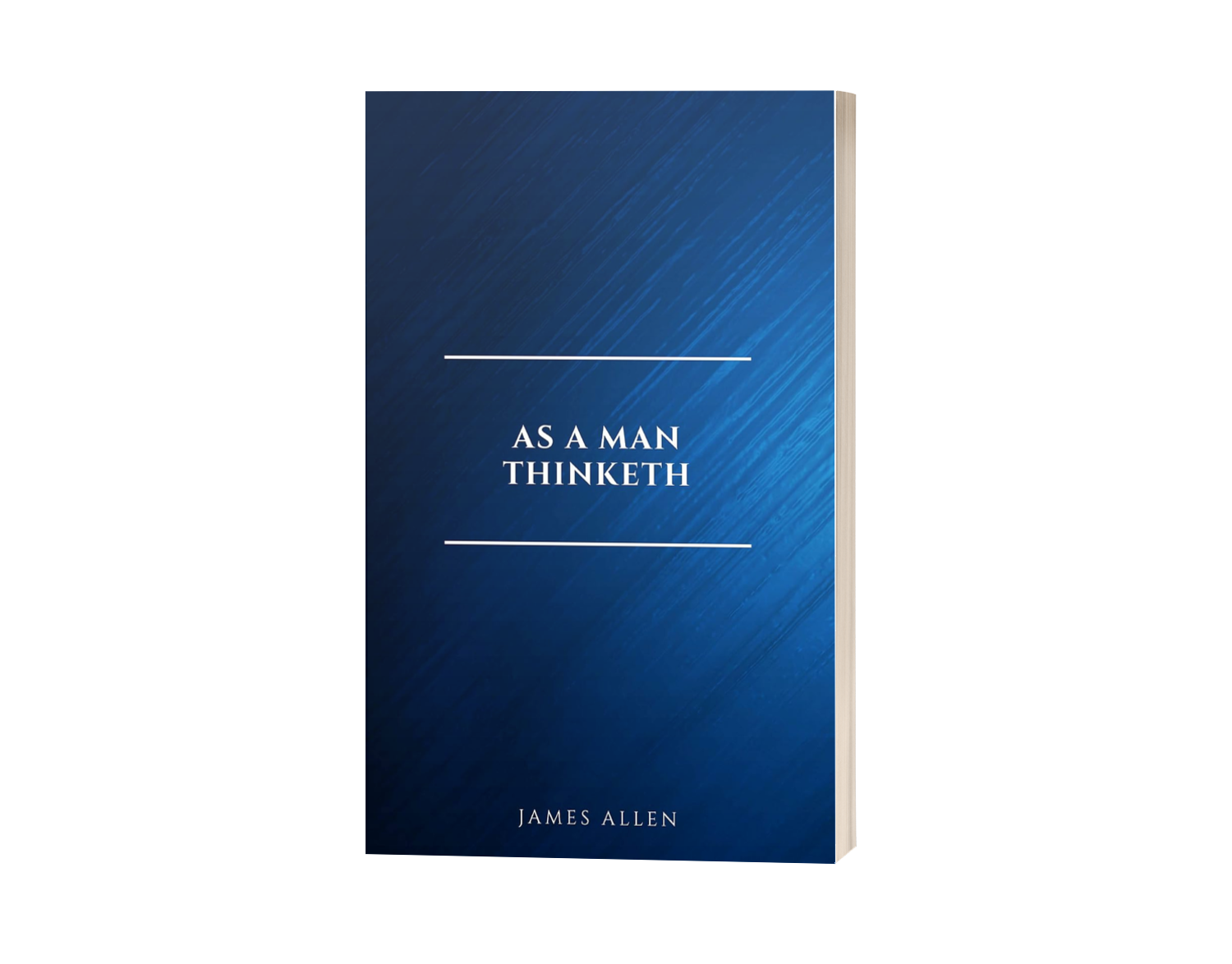 As a Man Thinketh by James Allen