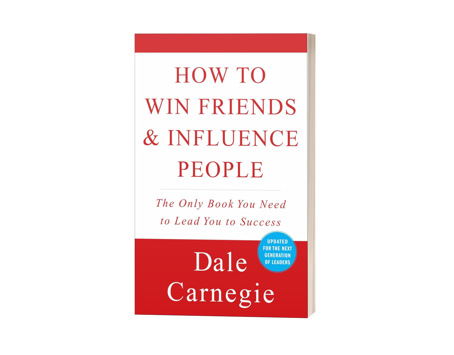 How to Win Friends and Influence People by Dale Carnegie