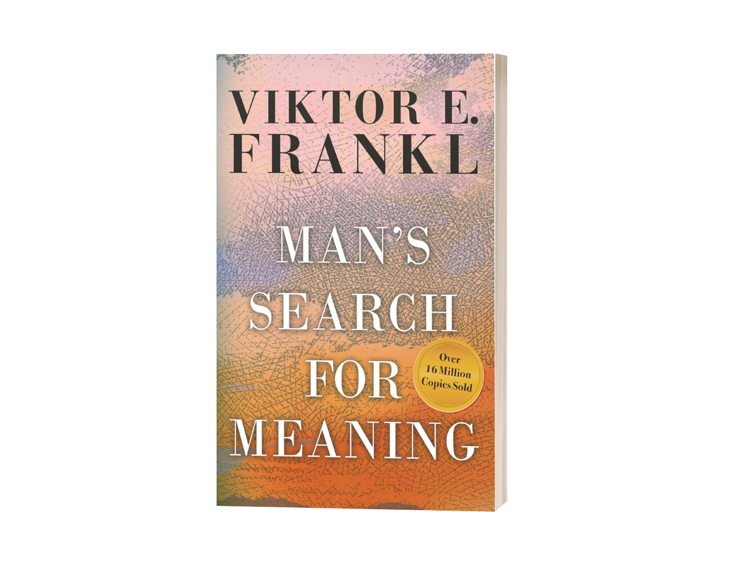Man's Search for Meaning by Viktor E. Frankl